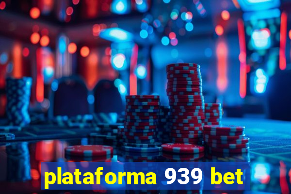 plataforma 939 bet